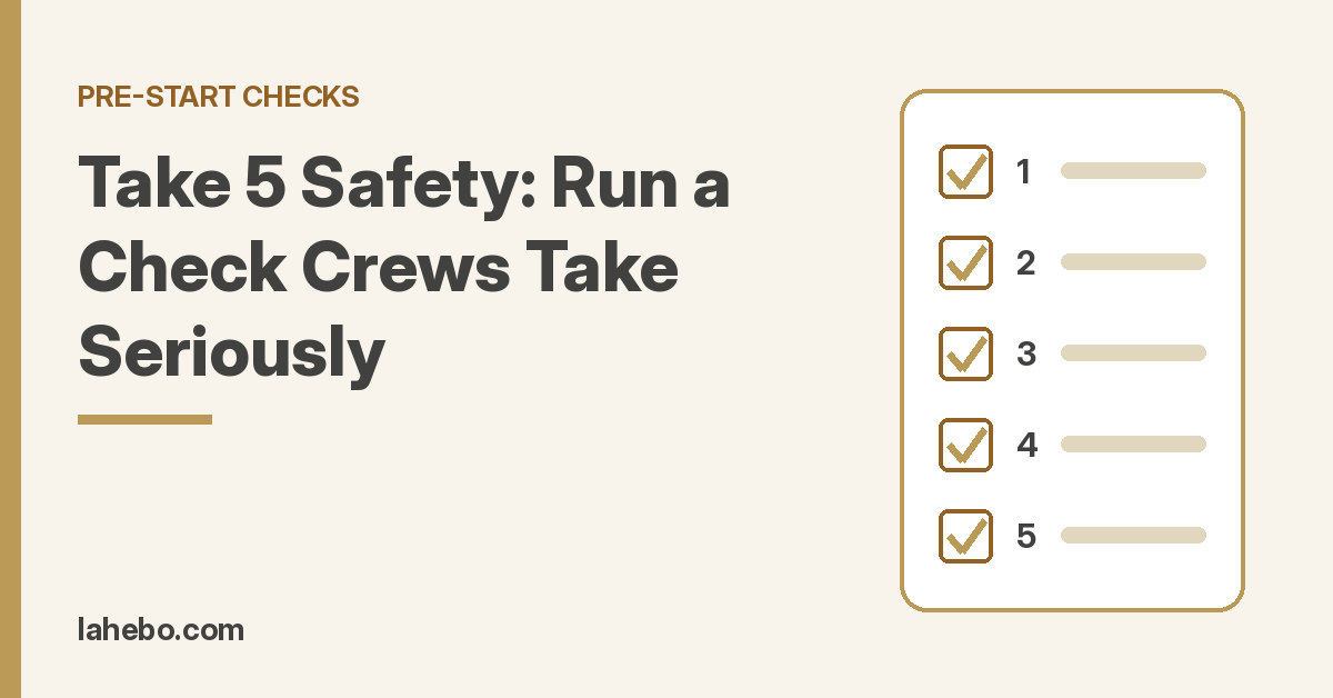 Five-step ticked checklist illustration with the headline Take 5 Safety: Run a Check Crews Take Seriously